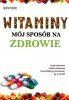 Witaminy Mój sposób na zdrowie
